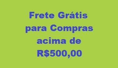 Frete Grátis acima de R$500,00